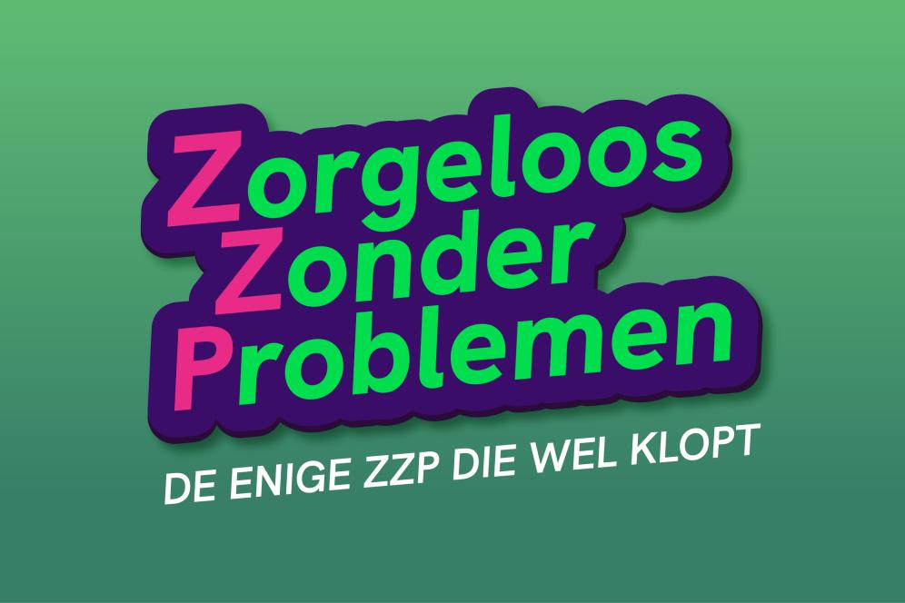 Zorgeloos Zonder Problemen. De enige ZZP die wel klopt